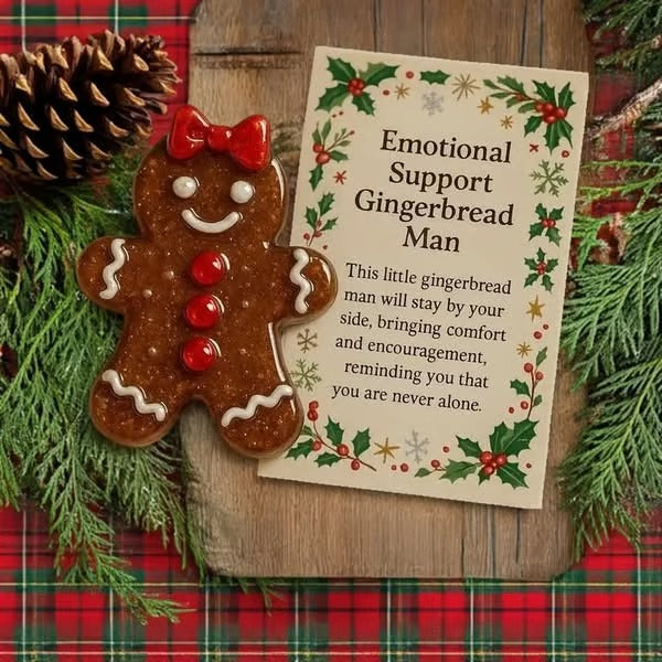 Emotional Support Gingerbread Friend