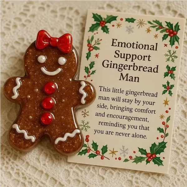 Emotional Support Gingerbread Friend