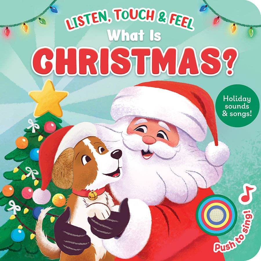 Listen, Touch & Feel What is Christmas? Sound Book