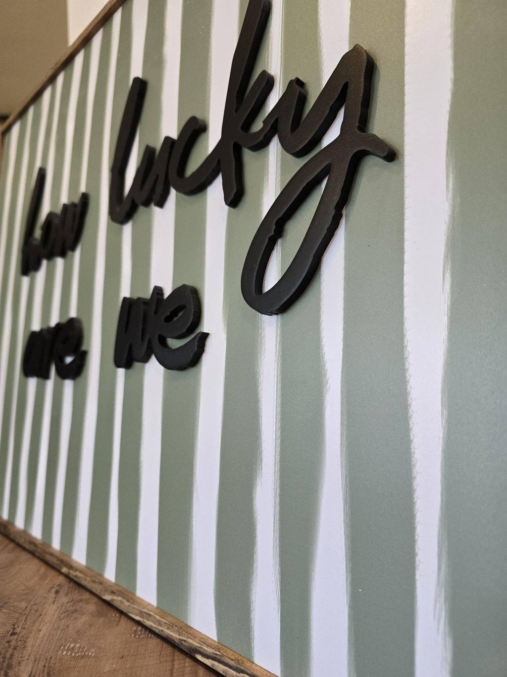 How Lucky Are We Sign