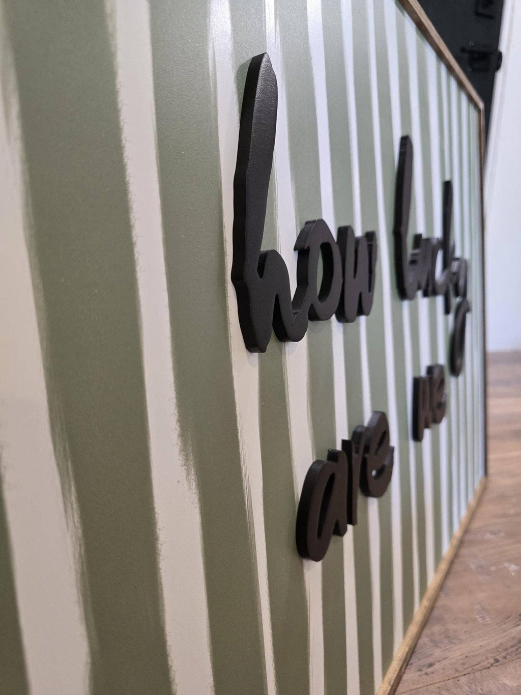 How Lucky Are We Sign