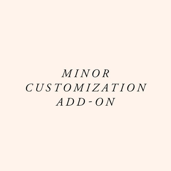 ✨ Minor Customization starting at $20