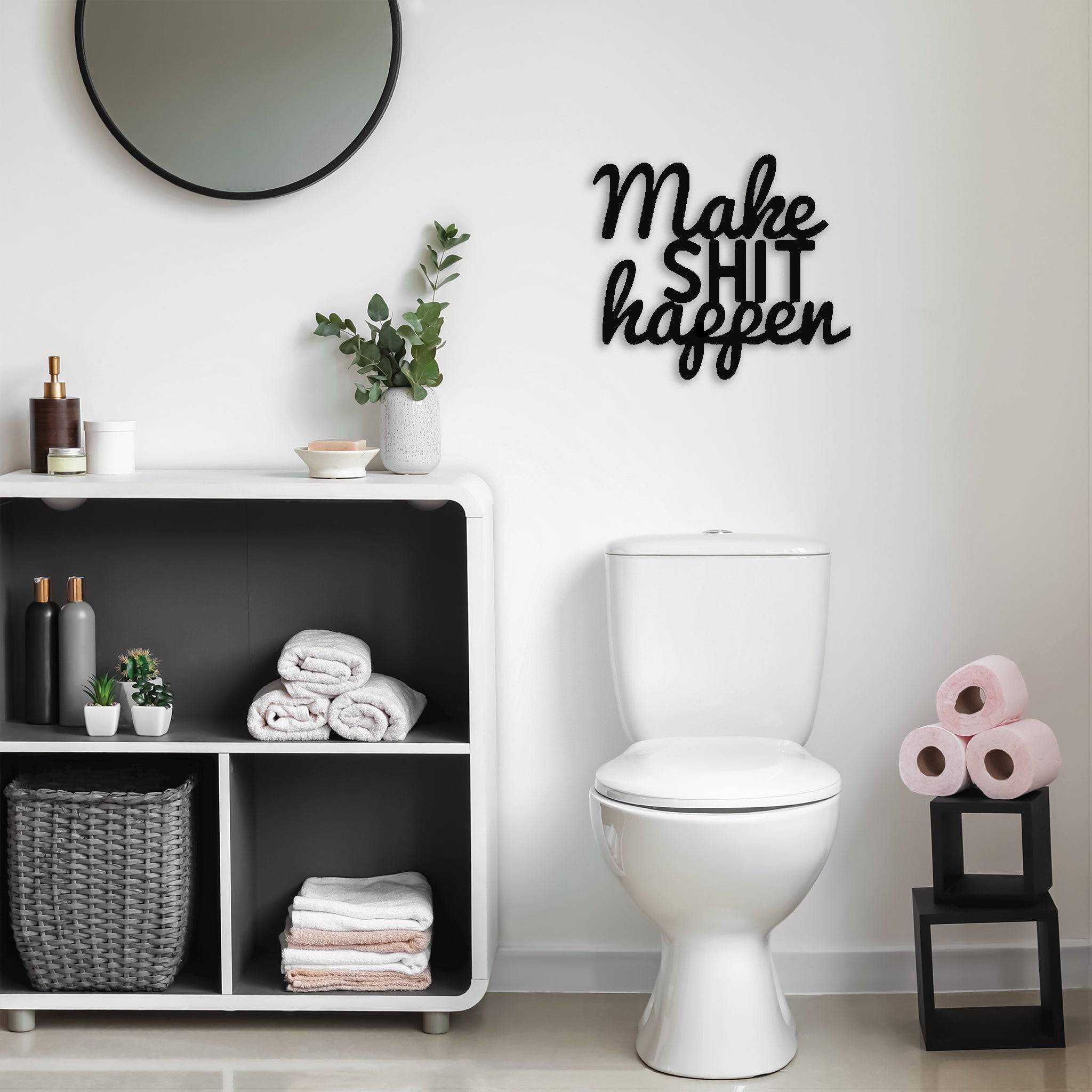 Make Shit Happen - Metal Wall Art