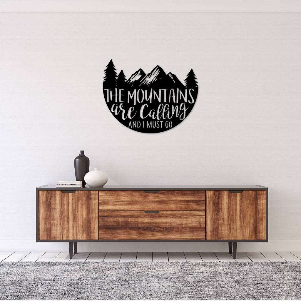 The Mountains Are Calling - Metal Wall Art